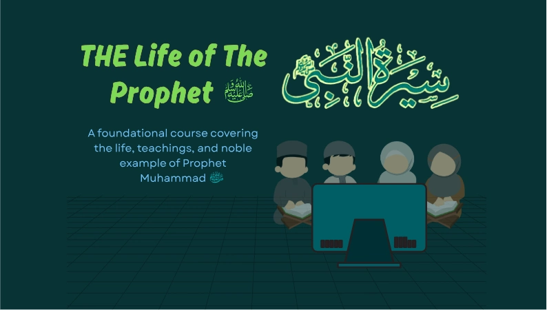 Online Seerah Course - Study the Life of Prophet Muhammad (ﷺ)